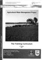 GIZ (2007) Agricultural Water Management Project The Training Curriculum.pdf